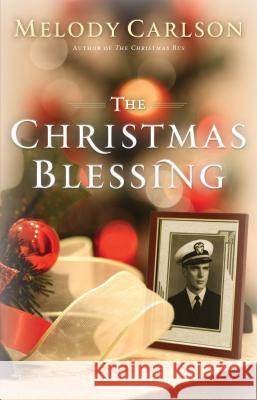 Christmas Blessing Melody Carlson 9780800737597 Fleming H. Revell Company - książka