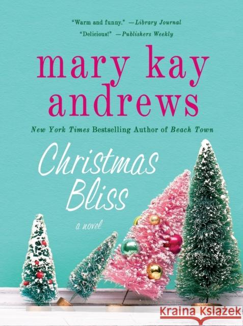 Christmas Bliss Mary Kay Andrews 9781250019714 St. Martin's Griffin - książka