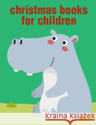 Christmas Books For Children: christmas coloring book adult for relaxation Harry Blackice 9781675685204 Independently Published - książka