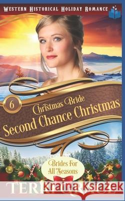 Christmas Bride - Second Chance Christmas Terri Grace 9781705481479 Independently Published - książka