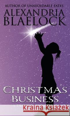 Christmas Business Alexandria Blaelock 9781925749977 Bluemere Books - książka