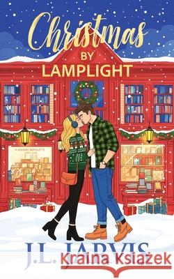 Christmas by Lamplight J. L. Jarvis 9781942767909 Bookbinder Press - książka