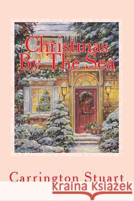 Christmas By The Sea Stuart, Carrington 9781493775873 Createspace - książka