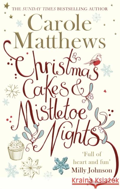 Christmas Cakes and Mistletoe Nights: The one book you must read this Christmas Carole Matthews 9780751560299 Little, Brown Book Group - książka