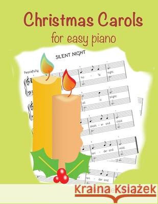 Christmas Carols for Easy Piano: Traditional Christmas favourites Heather Milnes 9781503282896 Createspace Independent Publishing Platform - książka