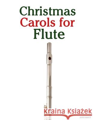 Christmas Carols for Flute Javier Marc? 9789974934313 Marco Musica - książka