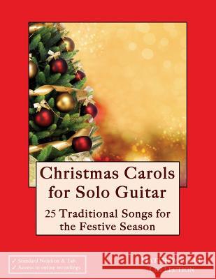 Christmas Carols for Solo Guitar: 25 Traditional Songs for the Festive Season Matthew Ellul 9781539830092 Createspace Independent Publishing Platform - książka