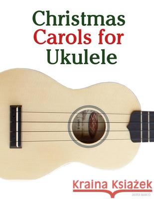 Christmas Carols for Ukulele Javier Marc? 9789974934429 Marco Musica - książka