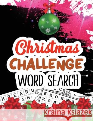 Christmas Challenge Word Search: Cleverly Hidden Word Searches for Adults, Teens, Scrooge Puzzle Book, Word Search Puzzle book Christmas, Exercise You Voloxx Studio 9781709706851 Independently Published - książka