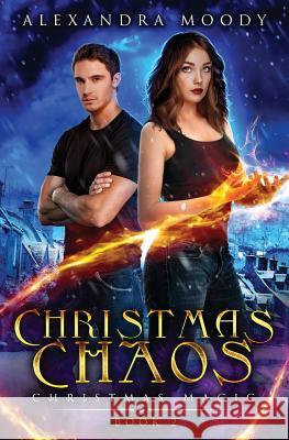 Christmas Chaos Alexandra Moody 9781790540792 Independently Published - książka