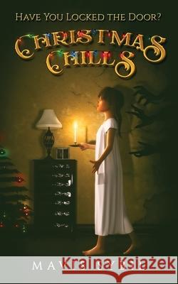 Christmas Chills: Have you locked the door? Mavis Sybil 9781087900049 Dtm Publishing LLC - książka