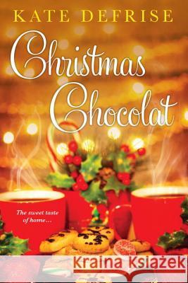 Christmas Chocolat Kate Defrise 9781496700230 Kensington Publishing - książka