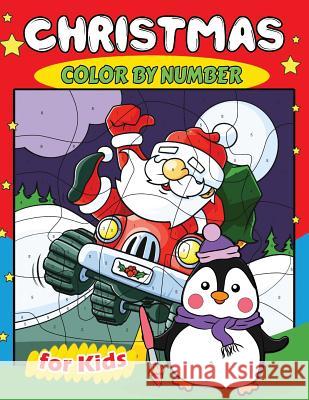 Christmas Color by Number for Kids: Education Coloring Game for Toddlers & Kids Bright Brain 9781731025036 Independently Published - książka