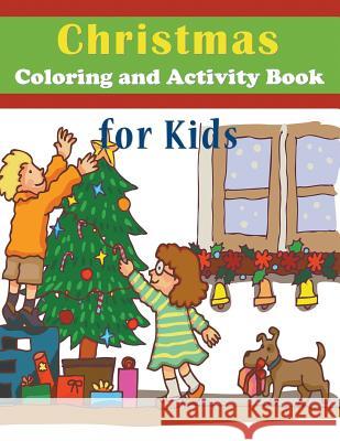 Christmas Coloring and Activity Book for Kids Mojo Enterprises 9781681270234 Speedy Publishing LLC - książka