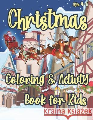 Christmas Coloring and Activity Book for Kids: Coloring Pages, Dot to Dot Puzzles, Word Search, Word Scramble, Mazes, Color by Number, Drawing and Mor Leni Landon 9781713310501 Independently Published - książka