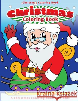 Christmas Coloring Book Chiquita Publishing 9781508811558 Createspace - książka