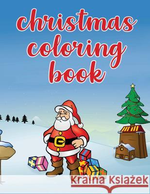 Christmas Coloring Book Jim Lawrence 9781791314569 Independently Published - książka