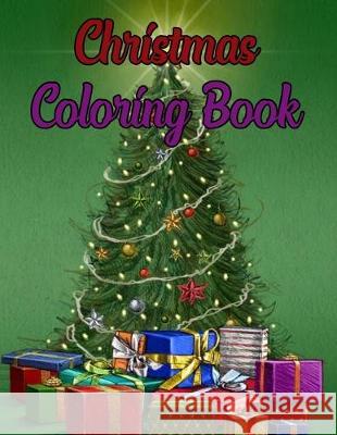Christmas Coloring Book: Christmas Coloring Book, christmas coloring book for toddlers. 50 Story Paper Pages. 8.5 in x 11 in Cover. Nice Books Press 9781705472378 Independently Published - książka