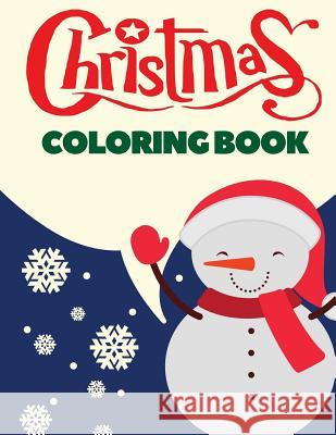 Christmas Coloring Book: Christmas Coloring Pages for Kids Arnie Lightning 9781979762816 Createspace Independent Publishing Platform - książka