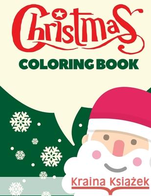 Christmas Coloring Book: Christmas Coloring Pages for Kids Arnie Lightning 9781979762922 Createspace Independent Publishing Platform - książka