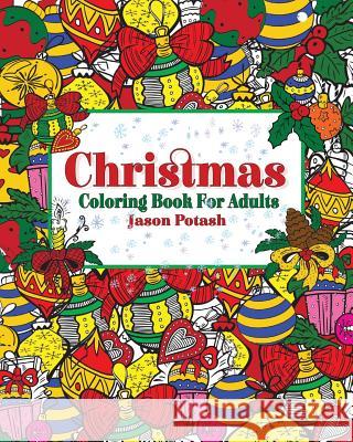 Christmas Coloring Book for Adults Jason Potash 9781364818678 Blurb - książka