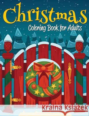 Christmas Coloring Book for Adults Celeste Vo 9781505659719 Createspace - książka