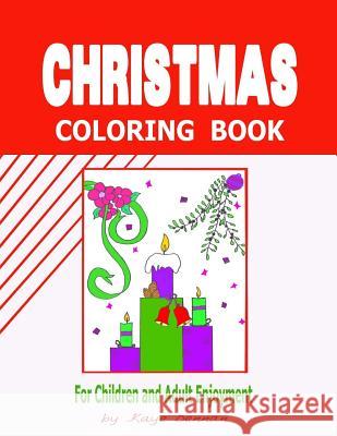 Christmas Coloring Book: For Children and Adult Enjoyment Kaye Dennan 9781539170631 Createspace Independent Publishing Platform - książka