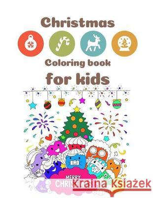 Christmas coloring book for kids: 100 pages funny coloring book for christmas celebration EP.2 (Books1) Nicenurse Book 9781691953172 Independently Published - książka