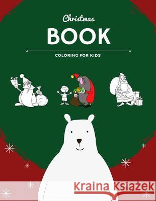 Christmas coloring book for kids: 100 pages funny coloring book for christmas celebration EP.2 (Books7) Nicenurse Book 9781692012274 Independently Published - książka