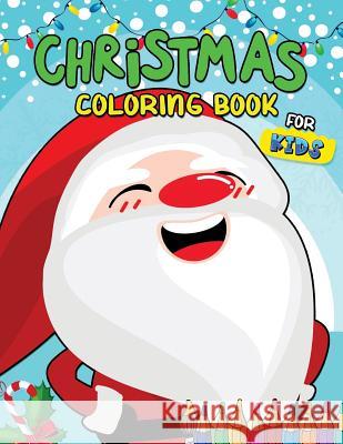 Christmas Coloring Book for Kids: 60 Christmas Coloring Pages for Kids and Toddler Rocket Publishing 9781790358694 Independently Published - książka