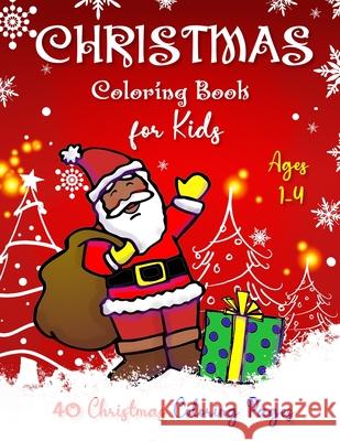 CHRISTMAS Coloring Book for Kids Ages 1-4 Elena Yalcin 9781666207170 Elena Yalcin - książka