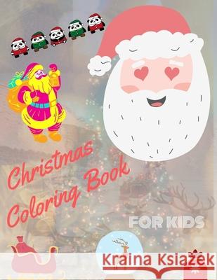 Christmas Coloring Book for Kids: coloring book for boys, girls, and kids of 2 to 8 years old Sam Jo 9781711118062 Independently Published - książka