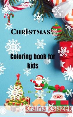 Christmas Coloring Book for kids: For kids ages 2-5Amazing Christmas Coloring Books with Fun Easy and Relaxing Pages for Boys Girls5.0X8.0 Small bookF Tabitha Greenlane 9781915092151 David Buliga - książka