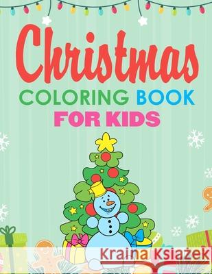 Christmas Coloring Book for Kids: Jumbo Coloring Pages - Stocking Stuffers for Kids Smart Kids Printin 9781709703614 Independently Published - książka