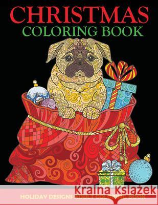 Christmas Coloring Book: Holiday Designs Creative Coloring 9781947243309 Dylanna Publishing, Inc. - książka