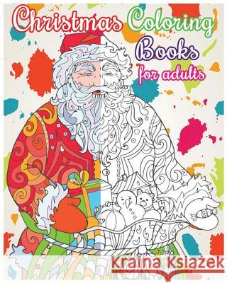 Christmas Coloring Books For Adults: Christmas Designs For Relaxation (+100 Pages) Rosetta Hazel 9781537600352 Createspace Independent Publishing Platform - książka
