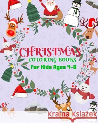 Christmas Coloring Books for AIDS Ages 4-8: Childhood Learning, Preschool Activity Book 100 Pages Size 8x10 Inch Maxima Mozley 9781724049643 Independently Published - książka