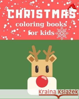 Christmas Coloring Books for Kids: Ages 4-8 Childhood Learning, Preschool Activity Book 100 Pages Size 8x10 Inch Maxima Mozley 9781724049735 Independently Published - książka