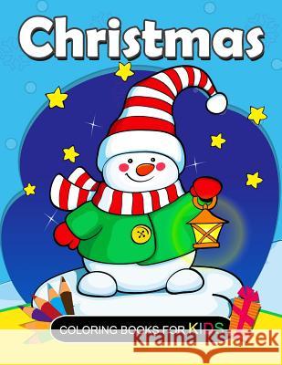 Christmas Coloring Books for kids: Coloring book for girls and kids ages 4-8, 8-12 Preschool Learning Activity Designer 9781981110926 Createspace Independent Publishing Platform - książka