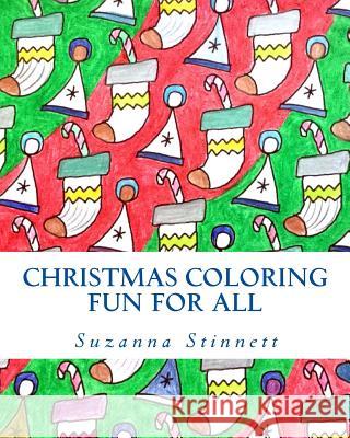 Christmas Coloring Fun for All: Classical Christmas Scenes and Patterns Suzanna B. Stinnett 9780692521724 Coloring Camelot - książka