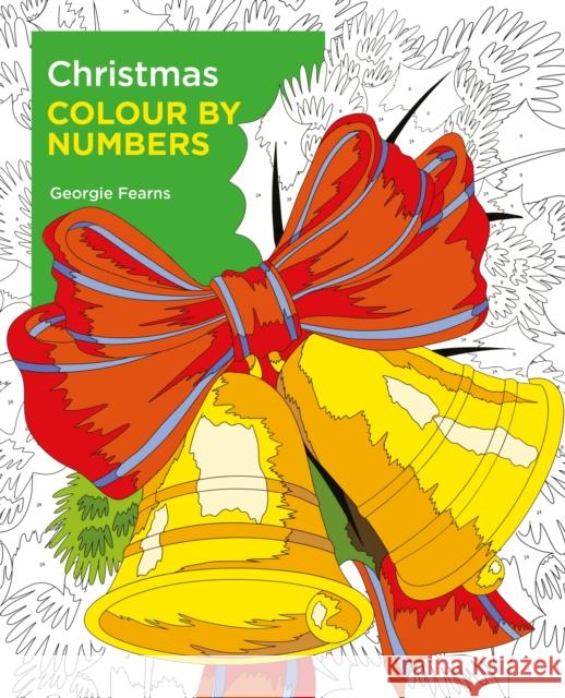 Christmas Colour by Numbers Georgie Fearns 9781398812376 Arcturus Publishing Ltd - książka