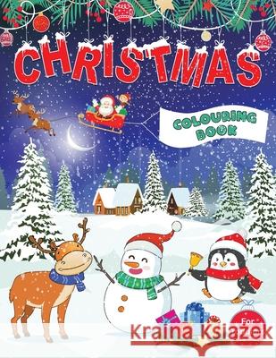 Christmas Colouring Book for Toddlers: Fun Children's Christmas Gift for Toddlers & Kids - 50 Pages to Colour with Santa Claus, Reindeer, Snowmen & More! Feel Happy Books 9781910677629 Feel Happy Books - książka