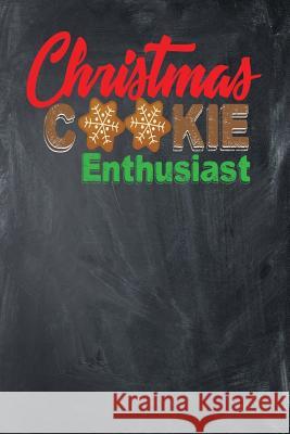 Christmas Cookie Enthusiast Kyle McFarlin 9781793888594 Independently Published - książka