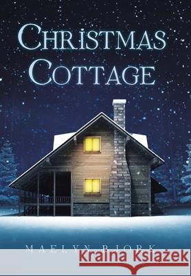 Christmas Cottage Maelyn Bjork 9781796084108 Xlibris Us - książka