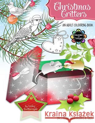 Christmas Critters - A Christmas Colouring Book for Adults Lesley Smitheringale 9781540550248 Createspace Independent Publishing Platform - książka