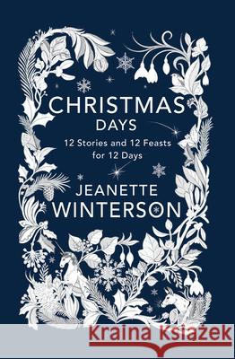 Christmas Days: 12 Stories and 12 Feasts for 12 Days  9780802127228 Grove Press - książka