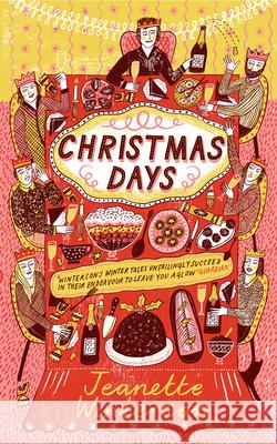Christmas Days: 12 Stories and 12 Feasts for 12 Days Winterson, Jeanette 9781784709020 Vintage - książka