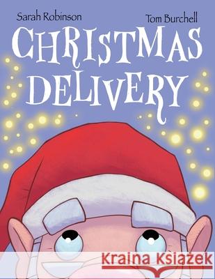 Christmas Delivery Sarah Robinson Tom Burchell 9781800942493 Michael Terence Publishing - książka