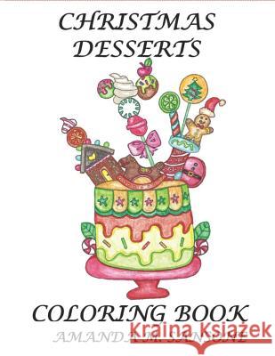 Christmas Desserts: Coloring Book Amanda M. Sansone 9781791733773 Independently Published - książka