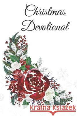 Christmas Devotional: 25 days of Devotion, Gratitude and Prayer Inspired Press 9781703958140 Independently Published - książka